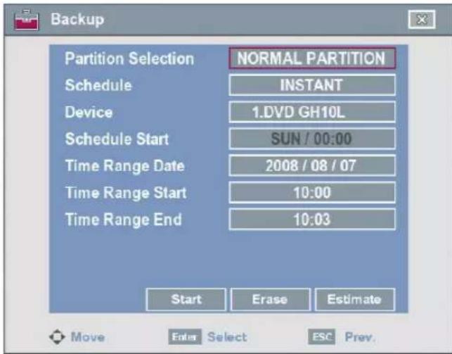 Backup Partition Selection NORMAL PARTITION Schedule INSTANT Device 1.DVD GH10L Schedule Start SUN / 00:00 Time Range Date 2008 / 08 / 07 Time Range Start 10:00 Time Range End 10:03 Start Erase Estimate Move Enter Select ESC Prev.