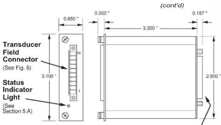 Transducer Field Connector (See Fig. 6) 3.100" Status Indicator Light (See Section 5.A) 0.850" 10 1 0.260" 3.300" 0.187" (cont'd) 2.900"