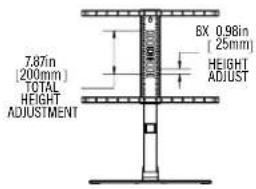7.87in (200mm) TOTAL HEIGHT ADJUSTMENT BX 0.98in (25mm) HEIGHT ADJUST
