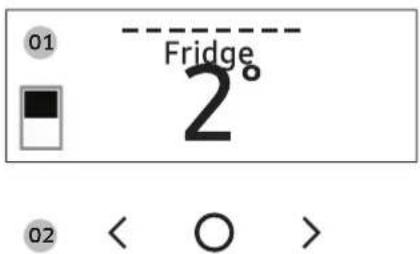 01 Fridge 2° 02 < ○ >