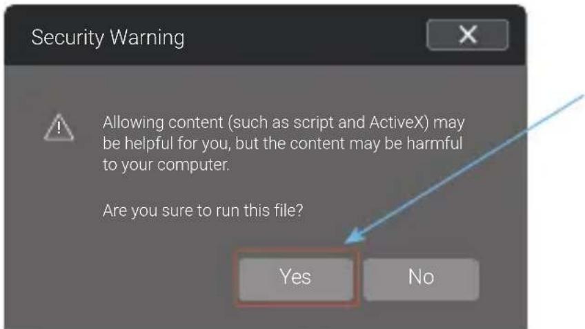 Security Warning Allowing content (such as script and ActiveX) may be helpful for you, but the content may be harmful to your computer. Are you sure to run this file? Yes No