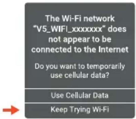 The Wi-Fi network "V5_WIFI_xxxxxxx" does not appear to be connected to the Internet Do you want to temporarily use cellular data? Use Cellular Data Keep Trying Wi-Fi