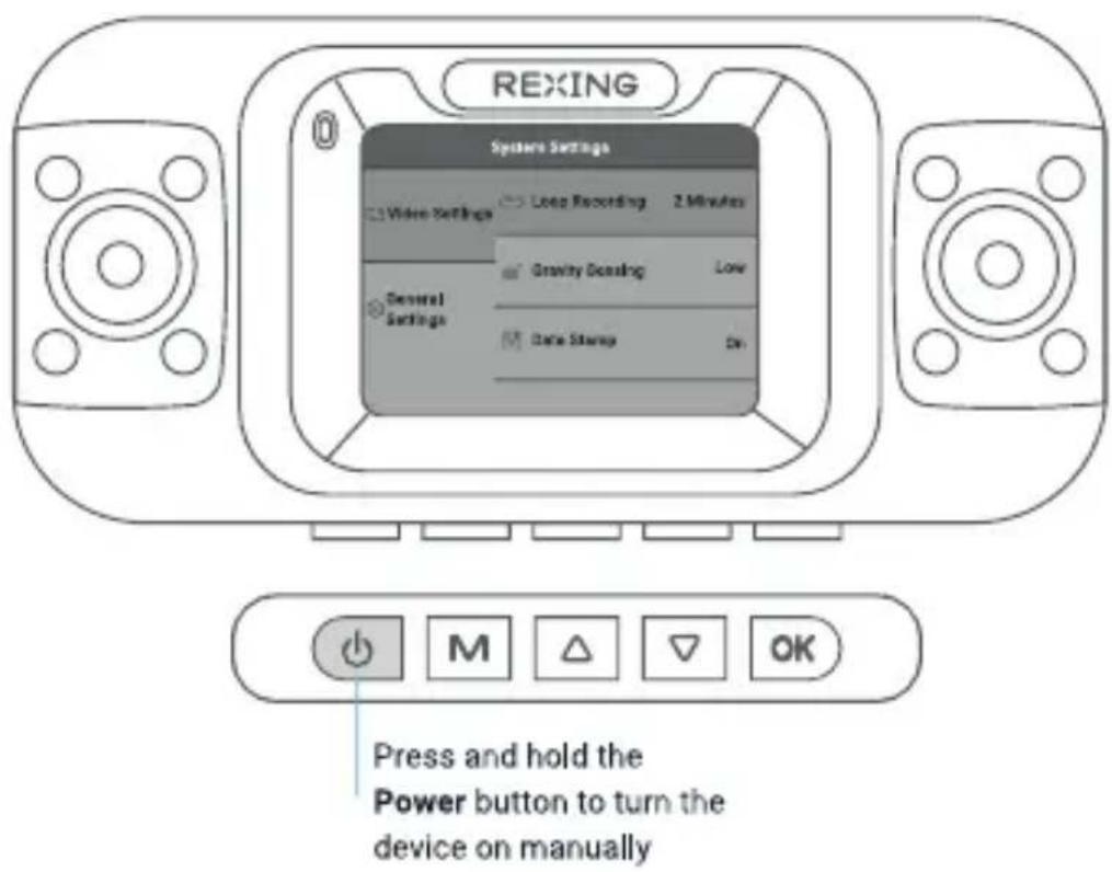 REXING System Settings Video Settings Loop Recording 2 Minutes Gravity Deasing Low General Settings Date Storage Do Press and hold the Power button to turn the device on manually