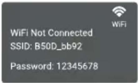 WiFi Not Connected SSID: B50D_bb92 Password: 12345678