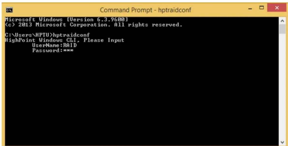 Microsoft Windows [Version 6.3.9600] (c) 2013 Microsoft Corporation. All rights reserved. C:\Users\HPTU>hptraidconf HighPoint Windows CLI, Please Input UserName:RAID Password:***