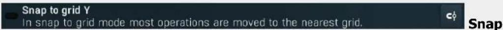 Snap to grid Y In snap to grid mode most operations are moved to the nearest grid.