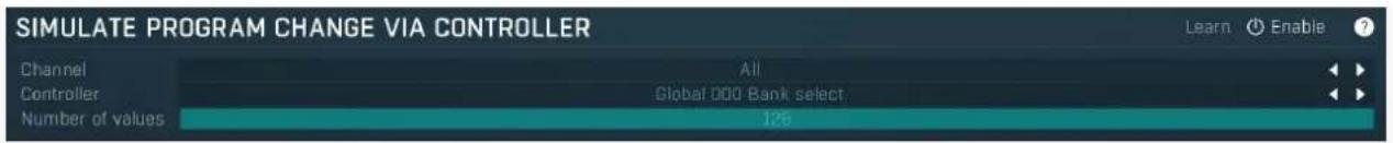 SIMULATE PROGRAM CHANGE VIA CONTROLLER Channel All Controller Global 000 Bank select Number of values 126 Learn Enable
