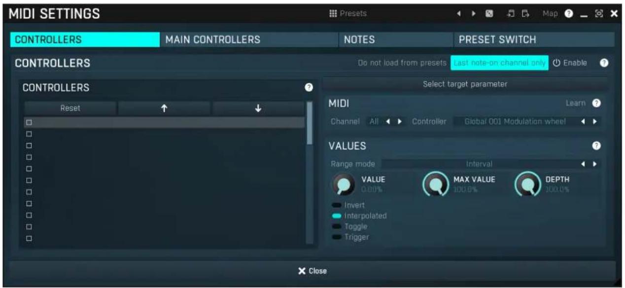 MIDI SETTINGS CONTROLLERS MAIN CONTROLLERS NOTES PRESET SWITCH CONTROLLERS Do not load from presets Last note-on channel only Enable CONTROLLERS Reset Select target parameter MIDI Learn Channel All Controller Global 001 Modulation wheel VALUES Range mode Interval VALUE MAX VALUE DEPTH 0.00% 100.0% Invert Interpolated Toggle Trigger X Close