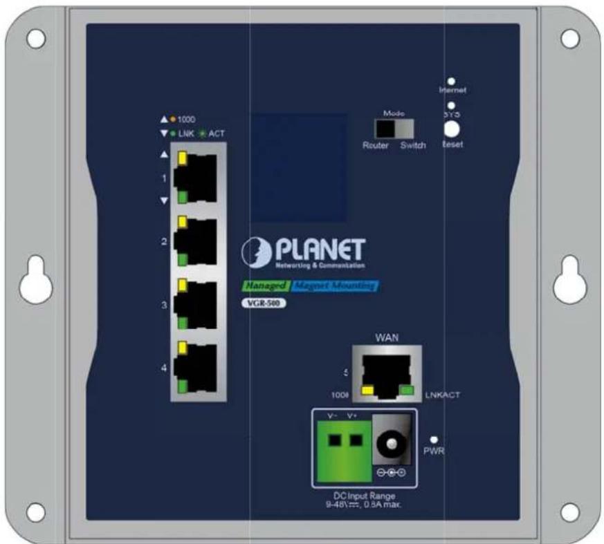 1000 LNK ACT 1 2 3 4 Mode Router Switch Reset Internet 3Y3 PLANET Networking & Communication Managed Magnet Mounting VGR-500 WAN 1008 LNKACT V-V+ PWR DC Input Range 9-48\=, 0.8A max.