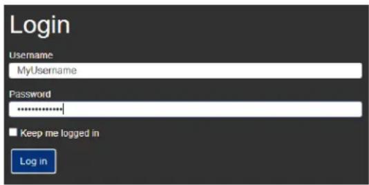 Login Username MyUsername Password ******** ■ Keep me logged in Log in