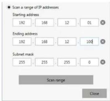 Scan a range of IP addresses Starting address 192 168 12 01 Ending address 192 168 12 100 Subnet mask 255 255 255 0 Scan range Close