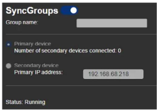 SyncGroups Group name: Primary device Number of secondary devices connected: 0 Secondary device Primary IP address: 192.168.68.218 Status: Running