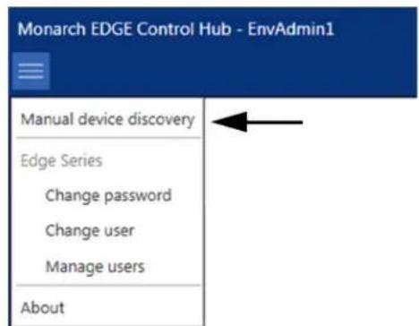 Monarch EDGE Control Hub - EnvAdmin1 Manual device discovery Edge Series Change password Change user Manage users About
