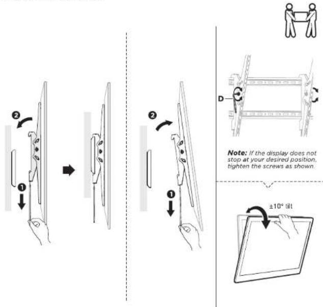 ② ① → ② ① D Note: If the display does not stop at your desired position, tighten the screws as shown. ±10° tilt