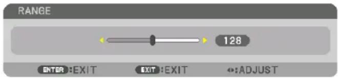 RANGE 128 ENTER:EXIT EXIT:EXIT :ADJUST
