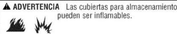 ADVERTENCIA Las cubiertas para almacenamiento pueden ser inflamables.