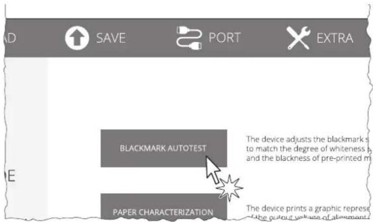 SAVE PORT EXTRA BLACKMARK AUTOTEST PAPER CHARACTERIZATION The device adjusts the blackmark to match the degree of whiteness and the blackness of pre-printed m The device prints a graphic repres the output volume of alignment