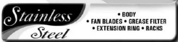 Stainless Steel • BODY • FAN BLADES • GREASE FILTER • EXTENSION RING • RACKS