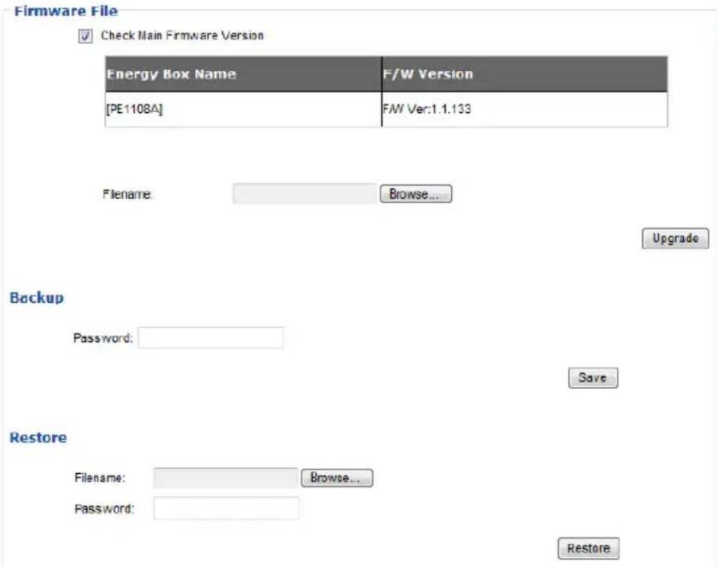 Firmware File ✓ Check Main Firmware Version Energy Box Name F/W Version [PE1108A] F/W Ver:1.1.133 Filename: Browse... Upgrade Backup Password: Save Restore Filename: Browse... Password: Restore