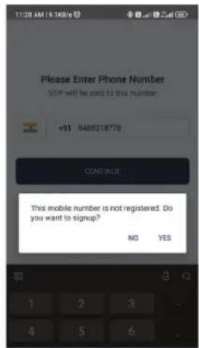 Please Enter Phone Number SIP will be sent to this number +91 N480318778 CONTINUE This mobile number is not registered. Do you want to signup? NO YES