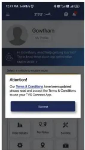 12:41 PM / 6.6KB/s TVS Gowtham My Profile Hi Gowtham, need help getting started? Tap to know more about app customization KNOW MORE > Select a vehicle to explore more Attention! Our Terms & Conditions have been updated please read and accept the Terms & Conditions to use your TVS Connect App. I Accept Ride Details My Video Service