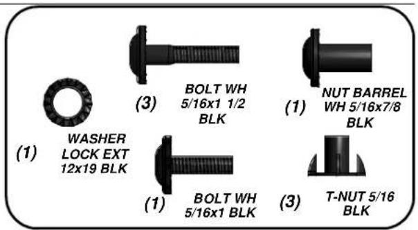 (1) WASHER LOCK EXT 12x19 BLK (3) BOLT WH 5/16x1 1/2 BLK (1) NUT BARREL WH 5/16x7/8 BLK (1) BOLT WH 5/16x1 BLK (3) T-NUT 5/16 BLK