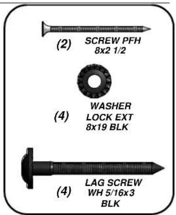 (2) SCREW PFH 8x2 1/2 (4) WASHER LOCK EXT 8x19 BLK (4) LAG SCREW WH 5/16x3 BLK