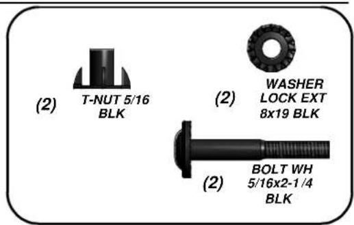 (2) T-NUT 5/16 BLK (2) WASHER LOCK EXT 8x19 BLK (2) BOLT WH 5/16x2-1/4 BLK