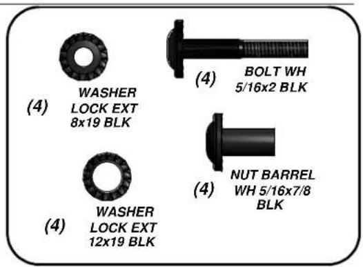 (4) WASHER LOCK EXT 8x19 BLK (4) BOLT WH 5/16x2 BLK (4) WASHER LOCK EXT 12x19 BLK (4) NUT BARREL WH 5/16x7/8 BLK