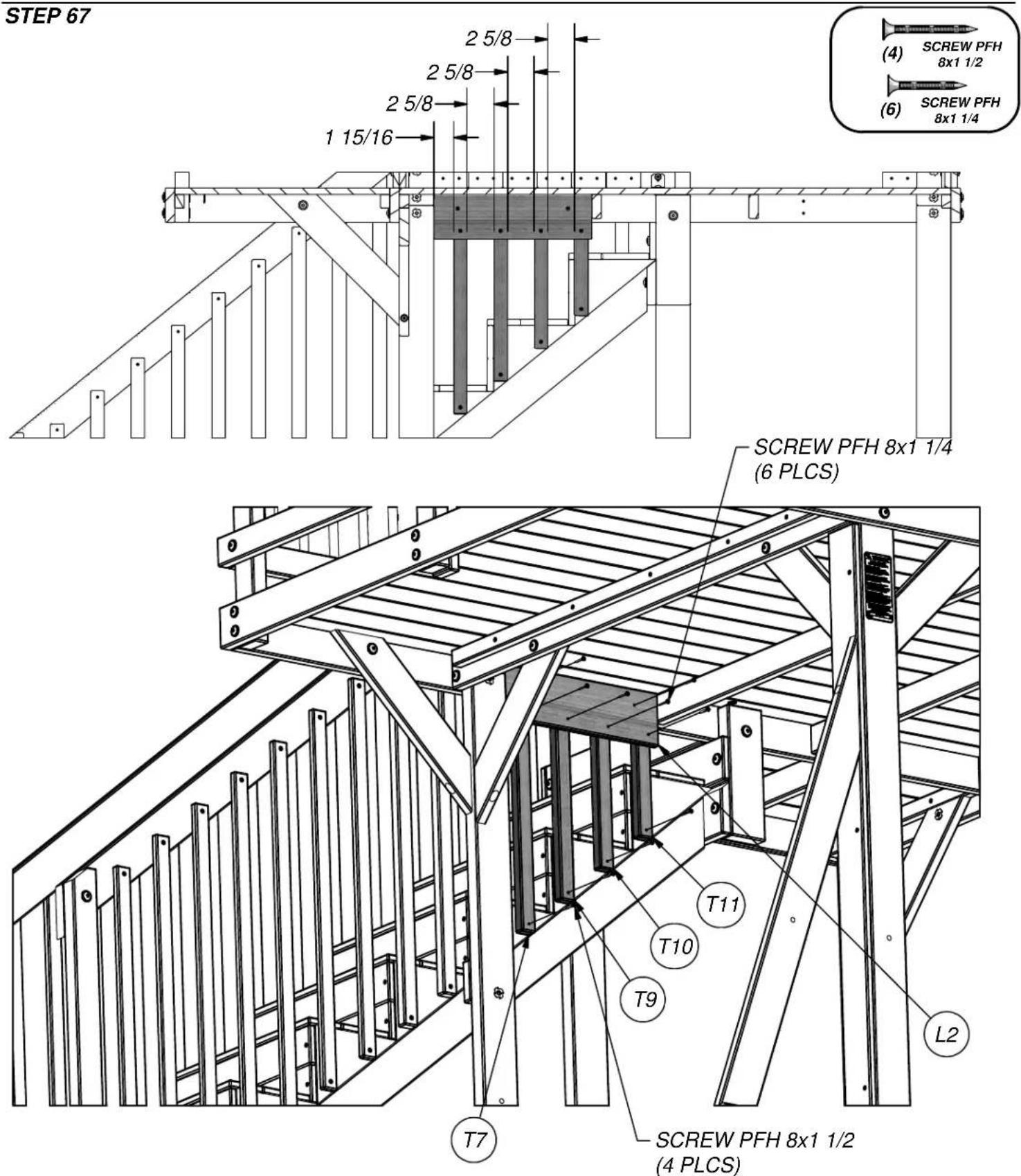 STEP 67 2 5/8 2 5/8 2 5/8 1 15/16 (4) SCREW PFH 8x1 1/2 (6) SCREW PFH 8x1 1/4 SCREW PFH 8x1 1/4 (6 PLCS) T7 T10 T9 L2 T11 SCREW PFH 8x1 1/2 (4 PLCS)