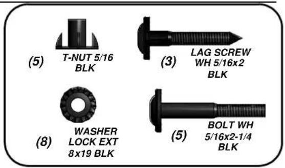 (5) T-NUT 5/16 BLK (3) LAG SCREW WH 5/16x2 BLK (8) WASHER LOCK EXT 8x19 BLK (5) BOLT WH 5/16x2-1/4 BLK