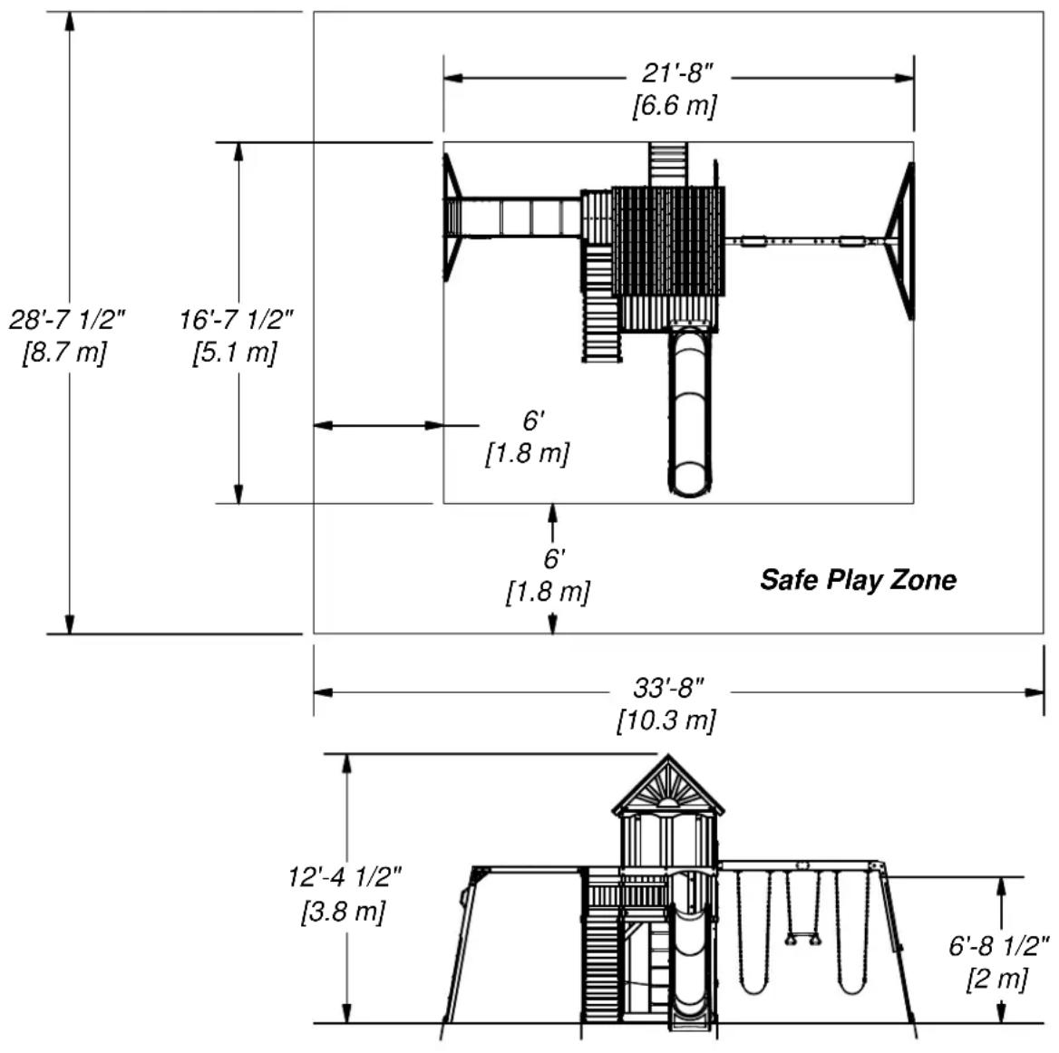 28'-7 1/2" [8.7 m] 16'-7 1/2" [5.1 m] 21'-8" [6.6 m] 6' [1.8 m] 6' [1.8 m] Safe Play Zone 33'-8" [10.3 m] 12'-4 1/2" [3.8 m] 6'-8 1/2" [2 m]