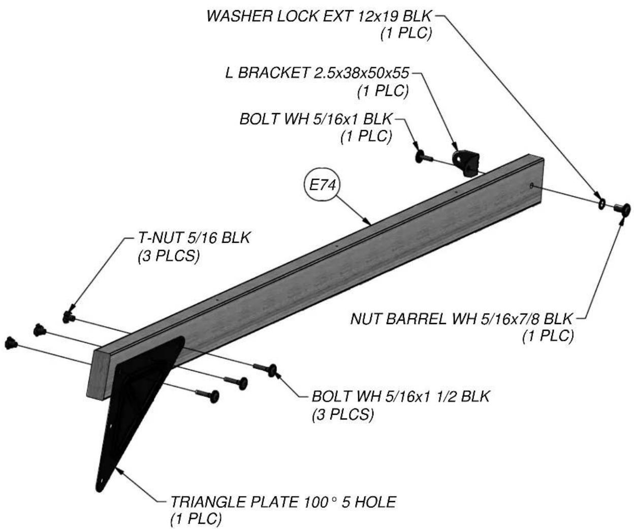 WASHER LOCK EXT 12x19 BLK (1 PLC) L BRACKET 2.5x38x50x55 (1 PLC) BOLT WH 5/16x1 BLK (1 PLC) E74 T-NUT 5/16 BLK (3 PLCS) NUT BARREL WH 5/16x7/8 BLK (1 PLC) BOLT WH 5/16x1 1/2 BLK (3 PLCS) TRIANGLE PLATE 100° 5 HOLE (1 PLC)
