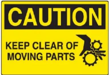 CAUTION KEEP CLEAR OF MOVING PARTS
