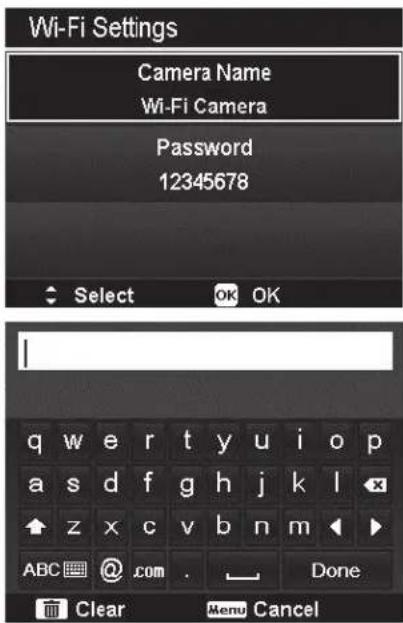 Wi-Fi Settings Camera Name Wi-Fi Camera Password 12345678 Select OK OK q w e r t y u i o p a s d f g h j k l z x c v b n m ABC @ . com Done Clear Menu Cancel