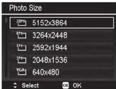 Photo Size 20M 5152x3864 8M 3264x2448 5M 2592x1944 3M 2048x1536 YGA 640x480 Select OK OK
