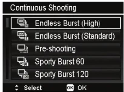 Continuous Shooting Endless Burst (High) Endless Burst (Standard) Pre-shooting Sporty Burst 60 Sporty Burst 120 Select OK OK