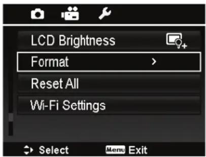 LCD Brightness Format > Reset All Wi-Fi Settings Select Menu Exit