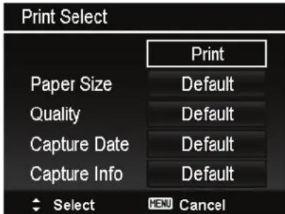 Print Select Print Paper Size Default Quality Default Capture Date Default Capture Info Default Select MENU Cancel