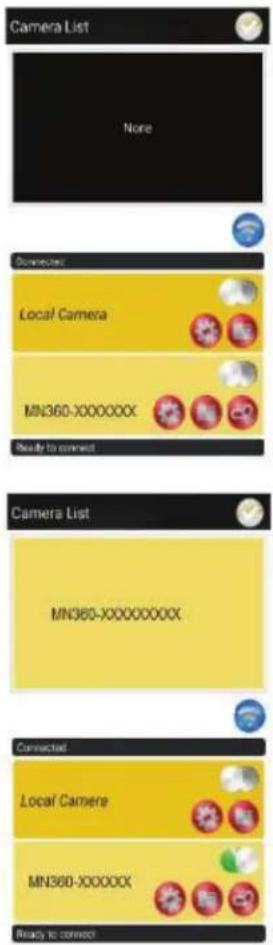 Camera List None Connected Local Camera MN360-X00000X Ready to connect Camera List MN360-X0000000X Connected Local Camera MN360-X0000X Ready to connect
