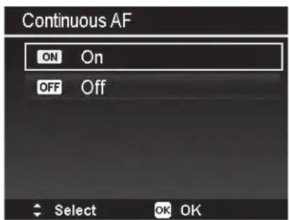 Continuous AF ON On OFF Off Select OK OK