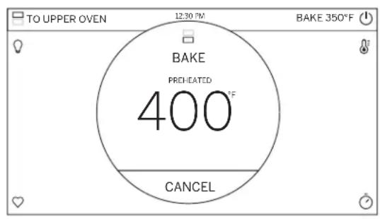 TO UPPER OVEN 12:30 PM BAKE 350°F BAKE PREHEATED 400 °F CANCEL