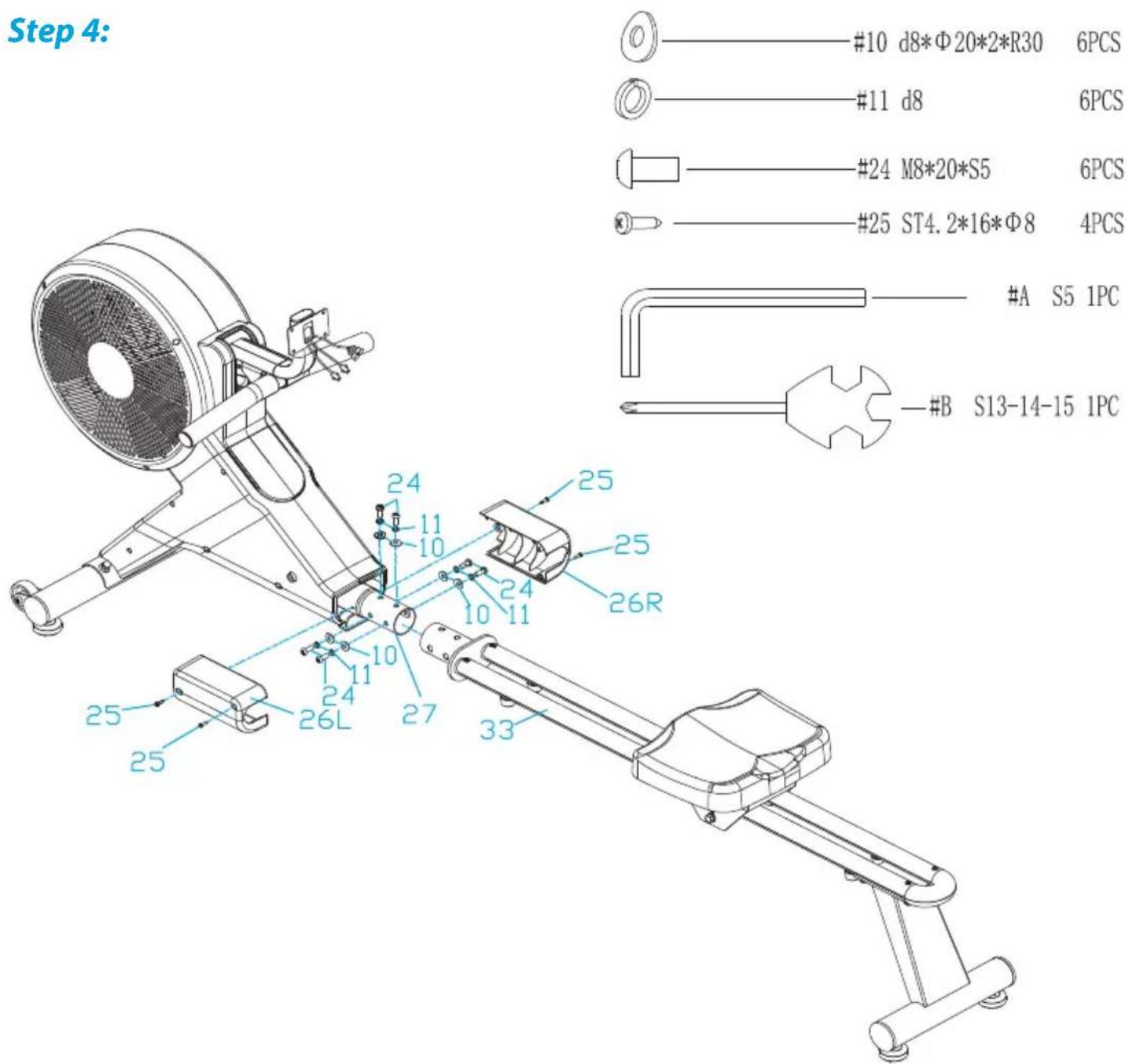Step 4: #10 d8*Φ20*2*R30 6PCS #11 d8 6PCS #24 M8*20*S5 6PCS #25 ST4.2*16*Φ8 4PCS #A S5 1PC #B S13-14-15 1PC 24 25 11 25 10 26R 10 24 11 27 24 26L 25 25 33