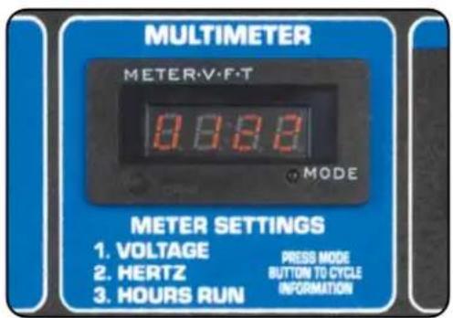 MULTIMETER METER·V·F·T 0.8.8.2 MODE METER SETTINGS 1. VOLTAGE PRESS MODE 2. HERTZ BUTTON TO CYCLE 3. HOURS RUN INFORMATION