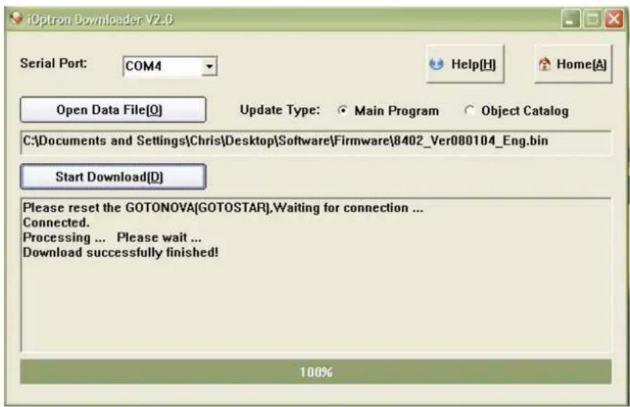iOption Downloader V2.0 Serial Port: COM4 Open Data File[O] Update Type: Main Program Object Catalog C:\Documents and Settings\Chris\Desktop\Software\Firmware\8402_Ver080104_Eng.bin Start Download[D] Please reset the GOTONOVA[GOTOSTAR].Waiting for connection ... Connected. Processing ... Please wait ... Download successfully finished! 100%