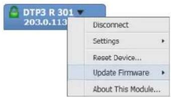 DTP3 R 301 203.0.113 Disconnect Settings Reset Device... Update Firmware About This Module...