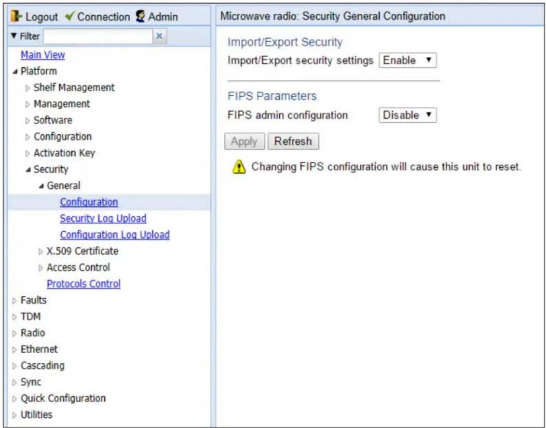 Logout ✓ Connection Admin Filter Main View Platform Shelf Management Management Software Configuration Activation Key Security General Configuration Security Log Upload Configuration Log Upload X.509 Certificate Access Control Protocols Control Faults TDM Radio Ethernet Cascading Sync Quick Configuration Utilities Microwave radio: Security General Configuration Import/Export Security Import/Export security settings Enable ▼ FIPS Parameters FIPS admin configuration Disable ▼ Apply Refresh Changing FIPS configuration will cause this unit to reset.