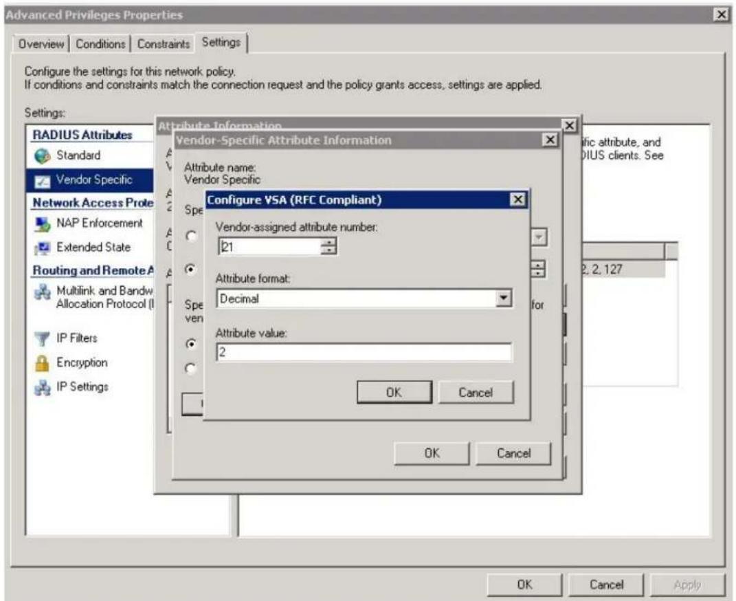 Advanced Privileges Properties Overview Conditions Constraints Settings Configure the settings for this network policy. If conditions and constraints match the connection request and the policy grants access, settings are applied. Settings: RADIUS Attributes Standard Vendor Specific Network Access Prote NAP Enforcement Extended State Routing and Remote A Multilink and Bandw Allocation Protocol (I) IP Filters Encryption IP Settings Attribute Information Vendor-Specific Attribute Information Attribute name: Vendor Specific Configure YSA (RFC Compliant) Vendor-assigned attribute number: 21 Attribute format: Decimal for Attribute value: 2 OK Cancel OK Cancel OK Cancel Apply Specific attribute, and DIUS clients. See