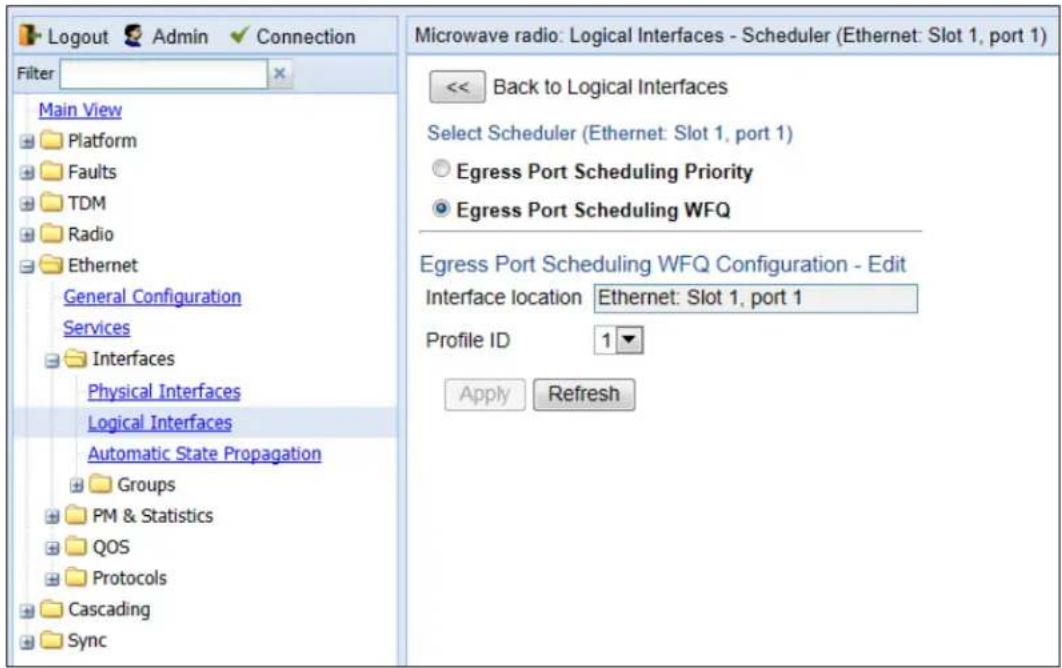 Logout Admin Connection Filter Main View Platform Faults TDM Radio Ethernet General Configuration Services Interfaces Physical Interfaces Logical Interfaces Automatic State Propagation Groups PM & Statistics QOS Protocols Cascading Sync Microwave radio: Logical Interfaces - Scheduler (Ethernet: Slot 1, port 1) << Back to Logical Interfaces Select Scheduler (Ethernet: Slot 1, port 1) Egress Port Scheduling Priority Egress Port Scheduling WFQ Egress Port Scheduling WFQ Configuration - Edit Interface location Ethernet: Slot 1, port 1 Profile ID 1 Apply Refresh
