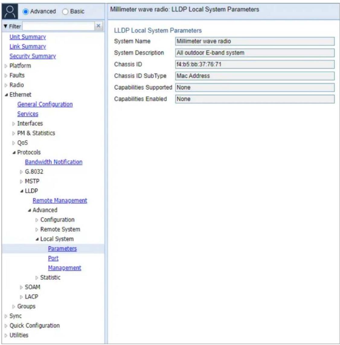 Millimeter wave radio: LLDP Local System Parameters LLDP Local System Parameters System Name Millimeter wave radio System Description All outdoor E-band system Chassis ID f4:b5:bb:37:76:71 Chassis ID SubType Mac Address Capabilities Supported None Capabilities Enabled None ► Platform ► Faults ► Radi…